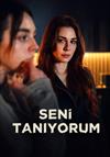 Seni Tanıyorum