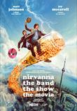 Nirvanna the Band the Show the Movie