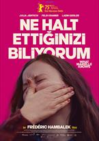 Ne Halt Ettiğinizi Biliyorum!