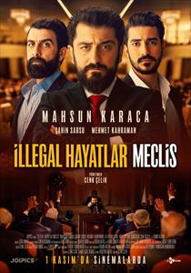 İllegal Hayatlar: Meclis Filmi Posterleri