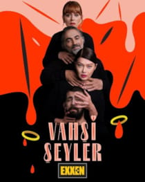 Vahşi Şeyler Dizisi Posterleri