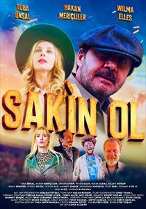 Sakin Ol Filmi Posterleri