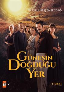 Güneşin Doğduğu Yer Dizisi Posterleri
