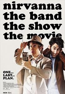Nirvanna the Band the Show the Movie Filmi Posterleri