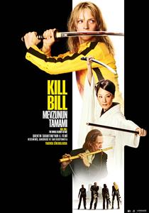 Kill Bill: Mevzunun Tamamı Filmi Posterleri