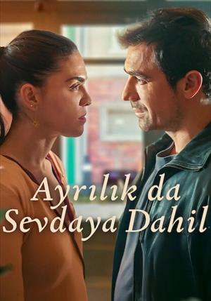 Ayrılık da Sevdaya Dahil