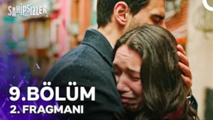 Sahipsizler Filmi 9. Bölüm 2. Fragmanı