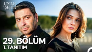 Uzak Şehir Filmi 29. Bölüm 1. Tanıtım