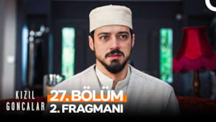 Kızıl Goncalar Filmi 27. Bölüm 2. Fragmanı