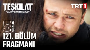 Teşkilat Filmi 121. Bölüm Fragmanı