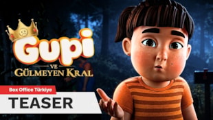 Gupi ve Gülmeyen Kral Filmi Teaser