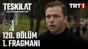 Teşkilat Filmi 120. Bölüm Fragmanı