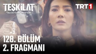 Teşkilat Filmi 128. Bölüm 2. Fragmanı