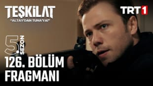 Teşkilat Filmi 126. Bölüm Fragmanı