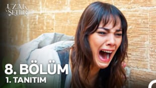 Uzak Şehir Filmi 8. Bölüm 1. Tanıtım