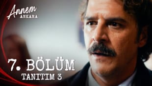 Annem Ankara Filmi 7. Bölüm Tanıtım 3