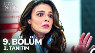 Uzak Şehir Filmi 9. Bölüm 2. Tanıtım