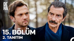 Deha Filmi 15. Bölüm 2. Tanıtım