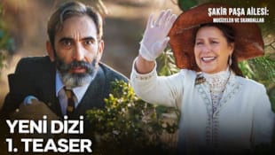 Şakir Paşa Ailesi: Mucizeler ve Skandallar Filmi 1. Teaser