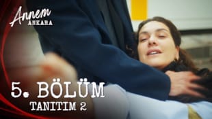 Annem Ankara Filmi 5. Bölüm Tanıtım 2