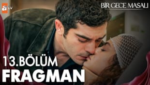 Bir Gece Masalı Filmi 13. Bölüm Fragman