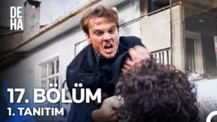 Deha Filmi 17. Bölüm 1. Tanıtım