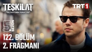 Teşkilat Filmi 122. Bölüm 2. Fragmanı