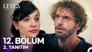 Leyla: Hayat...Aşk...Adalet Filmi 12. Bölüm 2. Tanıtımı