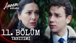 Annem Ankara Filmi 11. Bölüm Tanıtımı