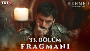 Mehmed Fetihler Sultanı Filmi 33. Bölüm Fragmanı