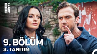 Deha Filmi 9. Bölüm 3. Tanıtım