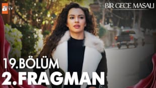 Bir Gece Masalı Filmi 19. Bölüm 2. Fragman