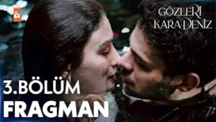 Gözleri KaraDeniz Filmi 3. Bölüm Fragman