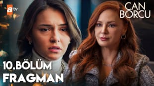 Can Borcu Filmi 10. Bölüm Fragmanı