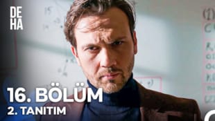 Deha Filmi 16. Bölüm 2. Tanıtım