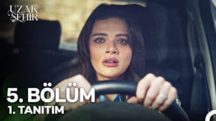 Uzak Şehir Filmi 5. Bölüm 1. Tanıtım