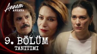 Annem Ankara Filmi 9. Bölüm Tanıtımı