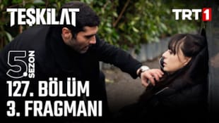 Teşkilat Filmi 127. Bölüm 3. Fragmanı