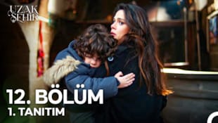 Uzak Şehir Filmi 12. Bölüm 1. Tanıtım