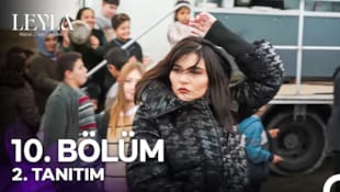 Leyla: Hayat...Aşk...Adalet Filmi 10. Bölüm 2. Tanıtım