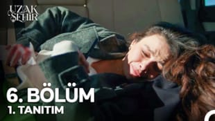 Uzak Şehir Filmi 6. Bölüm 1. Tanıtım