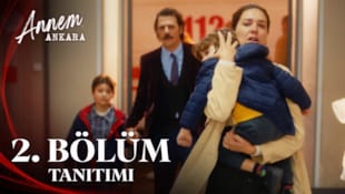 Annem Ankara Filmi 2. Bölüm Tanıtımı