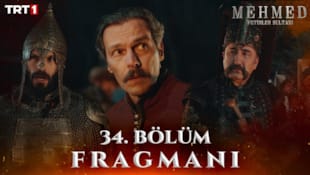 Mehmed Fetihler Sultanı Filmi 34. Bölüm Fragmanı