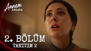 Annem Ankara Filmi 2. Bölüm Tanıtım 2