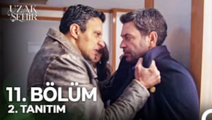 Uzak Şehir Filmi 11. Bölüm 2. Tanıtım