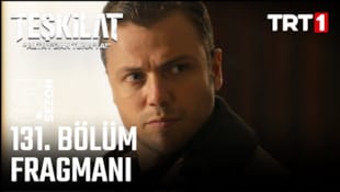 Teşkilat Filmi 131. Bölüm Fragmanı