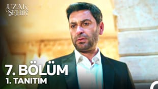 Uzak Şehir Filmi 7. Bölüm 1. Tanıtım