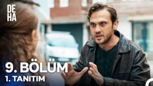 Deha Filmi 9. Bölüm 1. Tanıtım