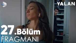 Yalan Filmi 27. Bölüm Fragmanı