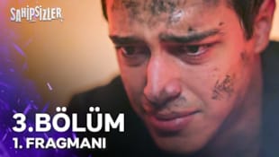 Sahipsizler Filmi 3. Bölüm 1. Fragmanı